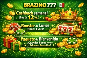 Banner promocional de Brazino 777 México con cashback semanal hasta 12%, Booster de Lunes y paquete de bienvenida